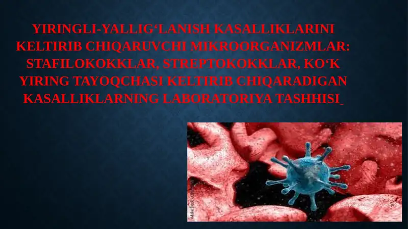 Yiringli-yallig'lanish kasalliklarini keltirib chiqaruvchi mikroorganizmlar