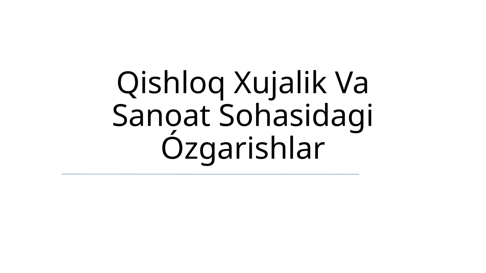 Qishloq Xujalik Va Sanoat Sohasidagi Ózgarishlar