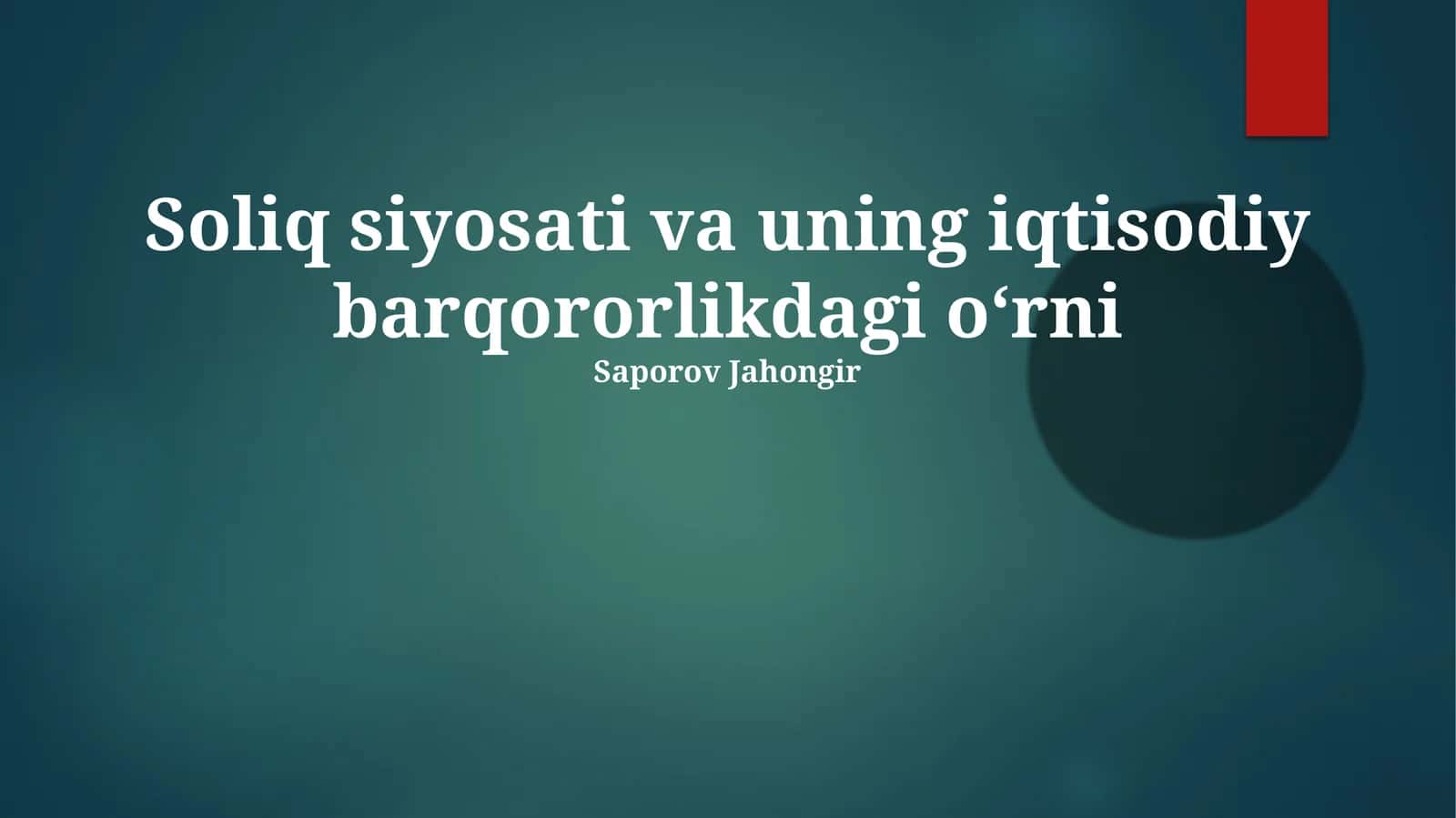 Soliq siyosati va uning iqtisodiy barqororlikdagi oʻrni