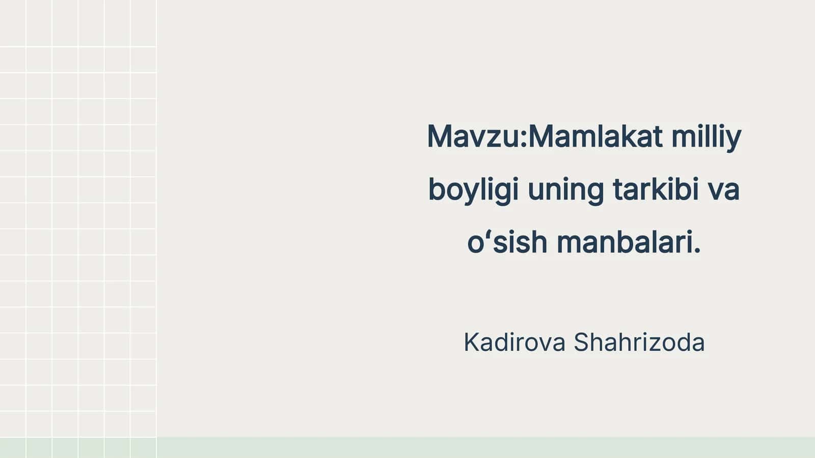 Mamlakat milliy boyligi uning tarkibi va oʻsish manbalari