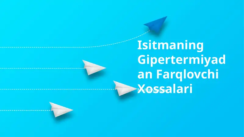 Isitmaning Gipertermiyadan Farqlovchi Xossalari