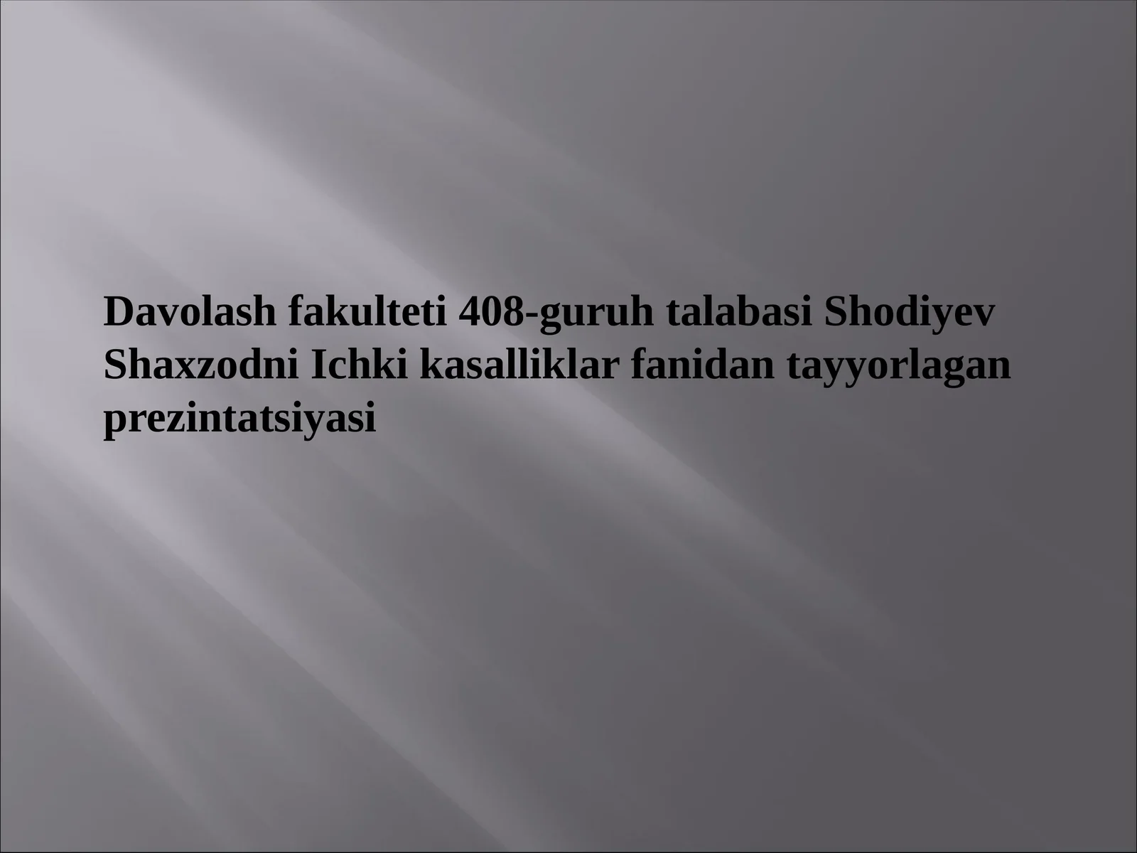 Ichki kasalliklar fanidan tayyorlangan prezentatsiyasi