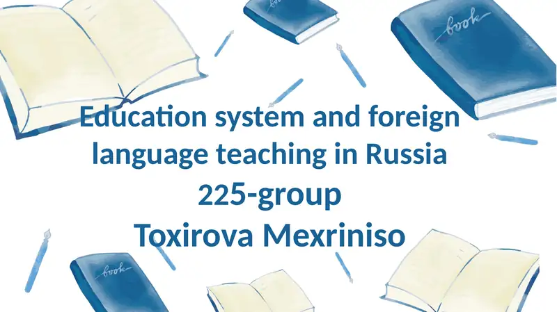 Education system and foreign language teaching in Russia