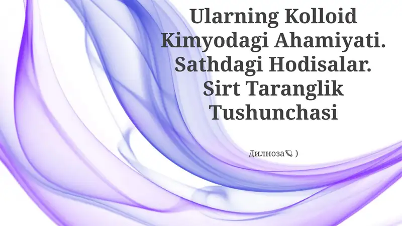 Sirt Hodisalar Va Ularning Kolloid Kimyodagi Ahamiyati