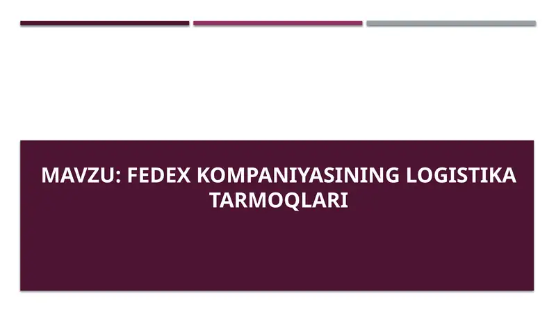 Fedex kompaniyasining logistika tarmoqlari