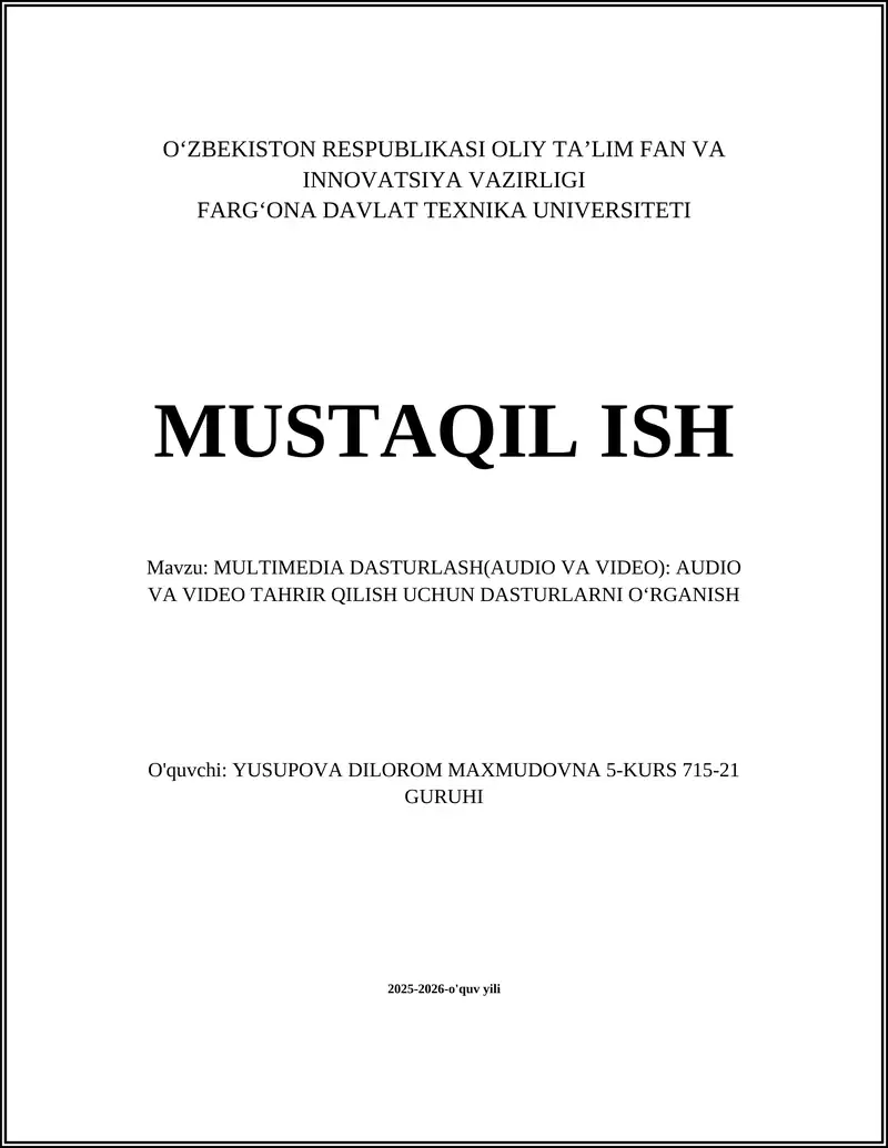MULTIMEDIA DASTURLASH(AUDIO VA VIDEO): AUDIO VA VIDEO TAHRIR QILISH UCHUN DASTURLARNI OʻRGANISH