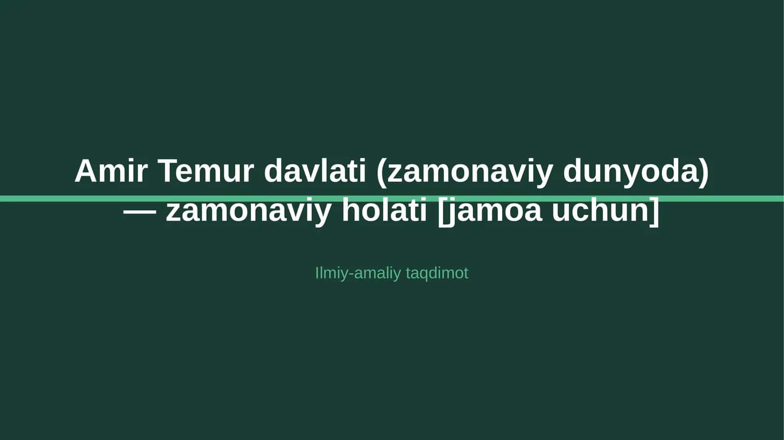 Amir Temur davlati (zamonaviy dunyoda)