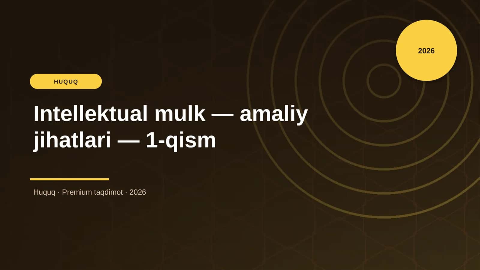 Intellektual mulk — amaliy jihatlari — 1-qism