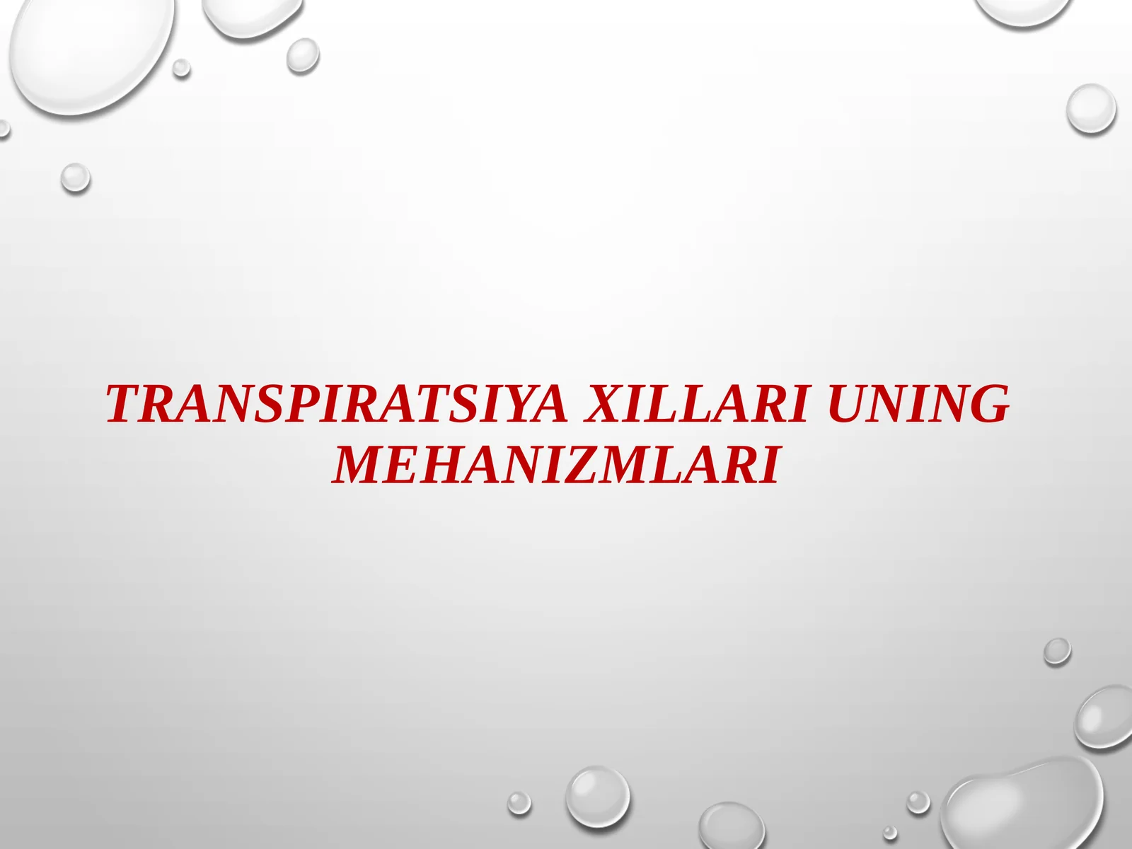 Transpiratsiya xillari uning mehanizmlari