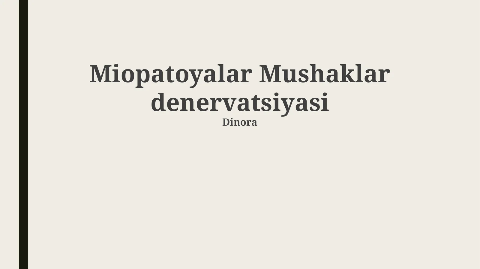 Miopatoyalar Mushaklar denervatsiyasi