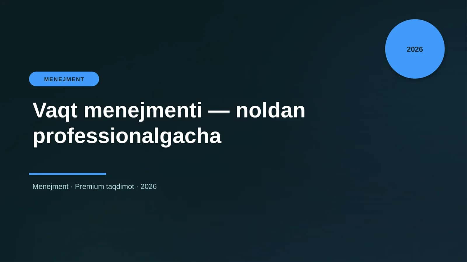 Vaqt menejmenti — noldan professionalgacha