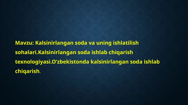 Kalsinirlangan soda ishlab chiqarish texnologiyasi