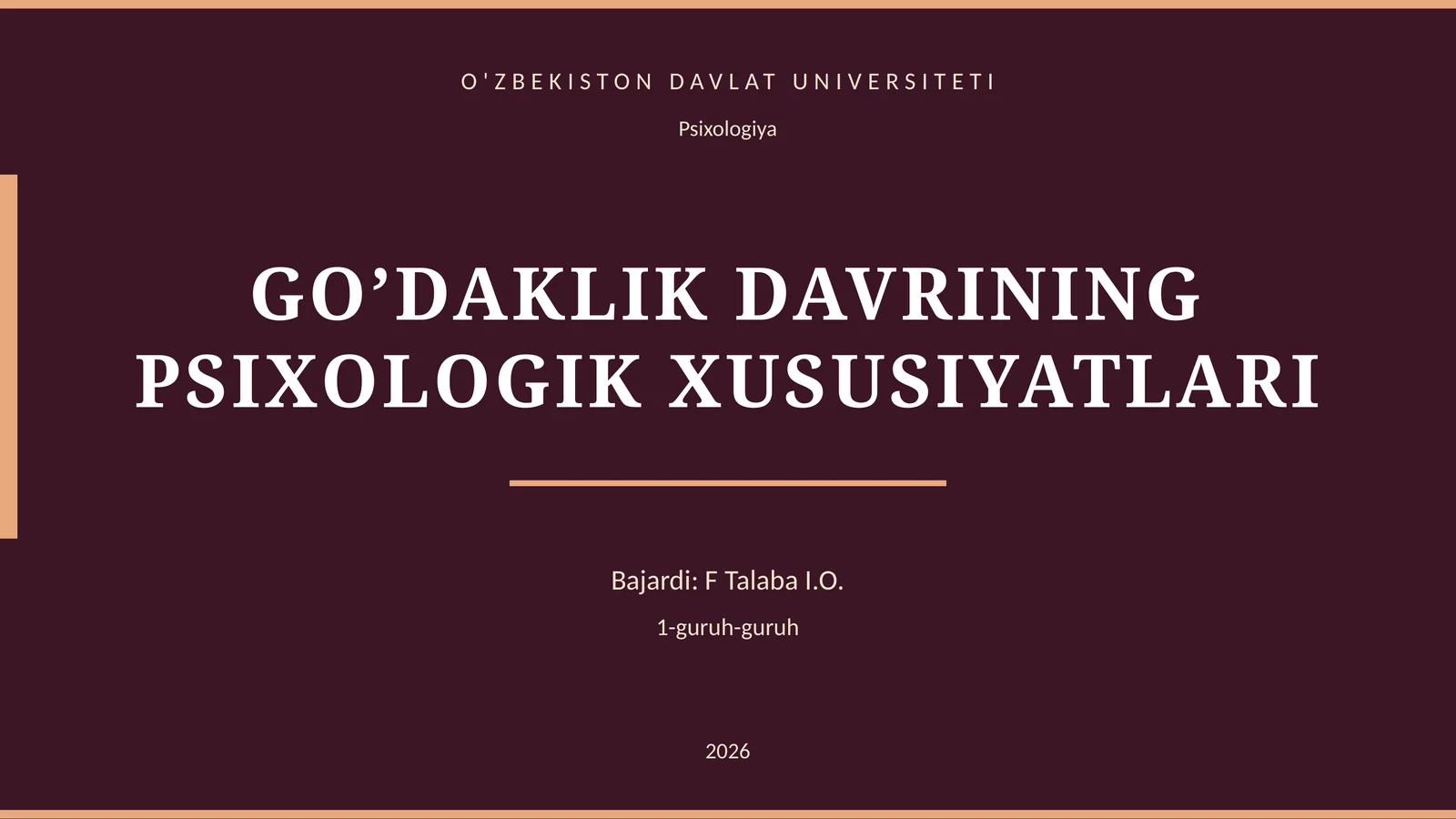GO’DAKLIK DAVRINING PSIXOLOGIK XUSUSIYATLARI