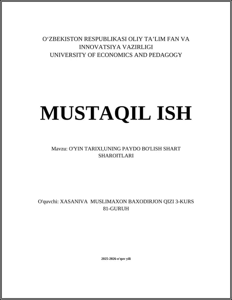 O'YIN TARIXI,UNING PAYDO BO'LISH SHART SHAROITLARI