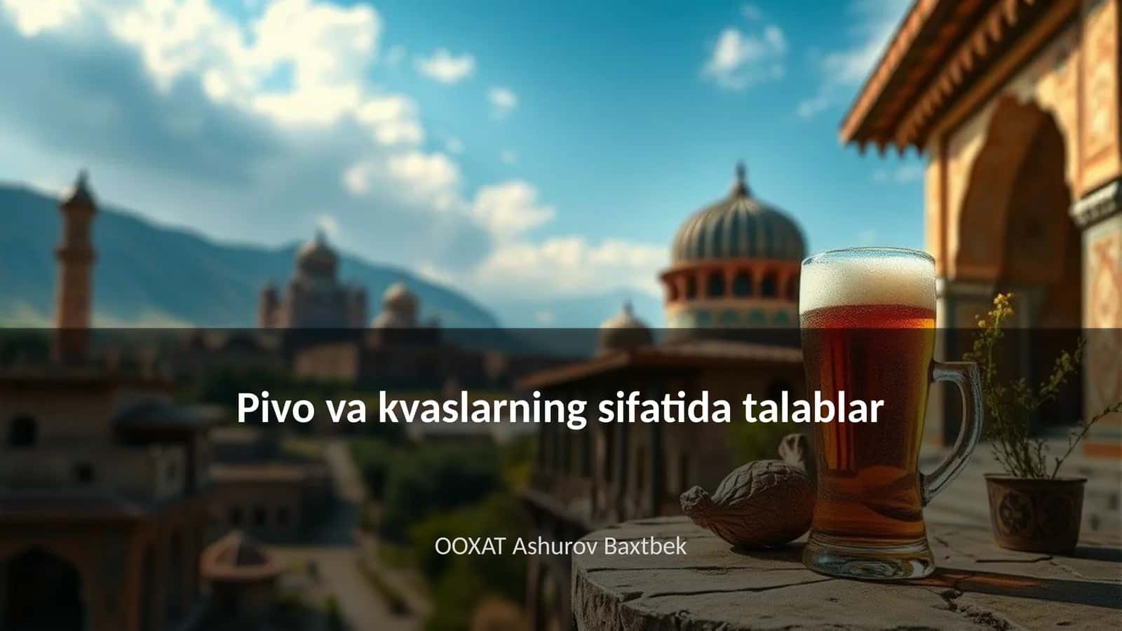 Pivo va kvaslarning sifatida talablar