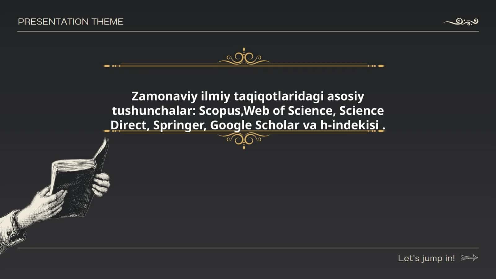 Zamonaviy ilmiy taqiqotlaridagi asosiy tushunchalar: Scopus,Web of Science, Science Direct, Springer, Google Scholar va h-indekisi