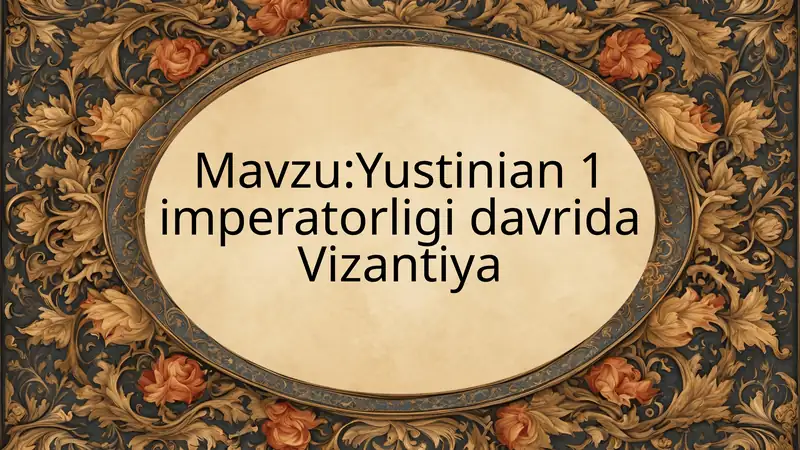 Yustinian 1 imperatorligi davrida vizantiya