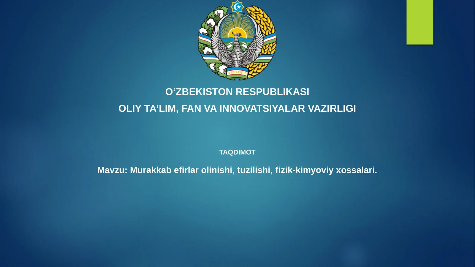 Murakkab efirlar olinishi, tuzilishi, fizik-kimyoviy xossalari