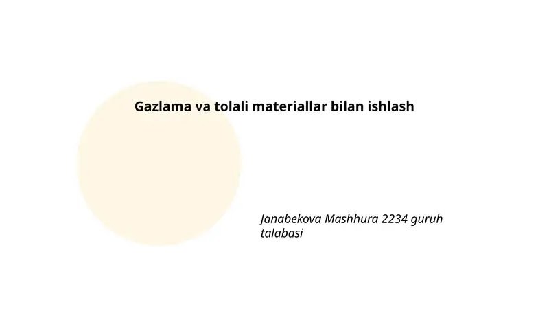 Gazlama va tolali materiallar bilan ishlash