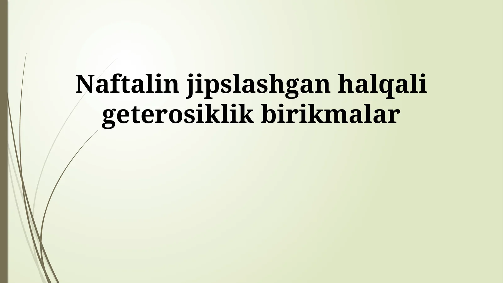 Naftalin jipslashgan halqali geterosiklik birikmalar