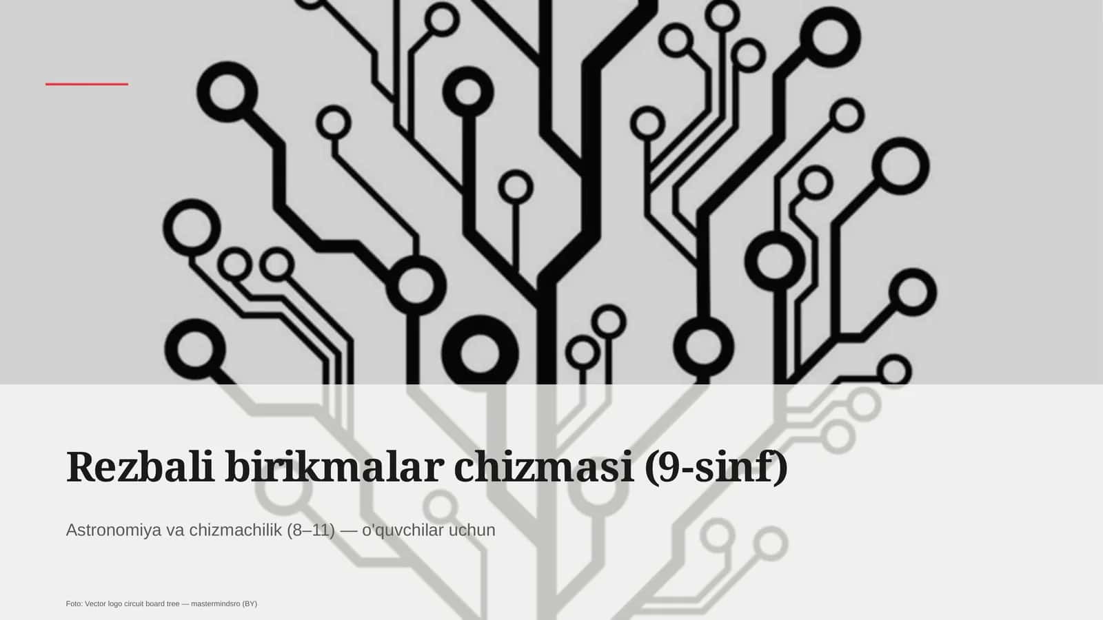 Rezbali birikmalar chizmasi (9-sinf)