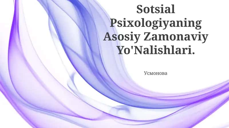 Sotsial Psixologiyaning Asosiy Zamonaviy Yo'Nalishlari