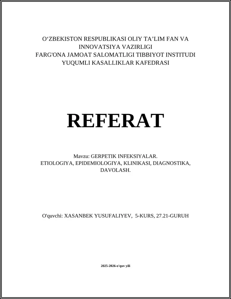 GERPETIK INFEKSIYALAR. ETIOLOGIYA, EPIDEMIOLOGIYA, KLINIKASI, DIAGNOSTIKA, DAVOLASH.