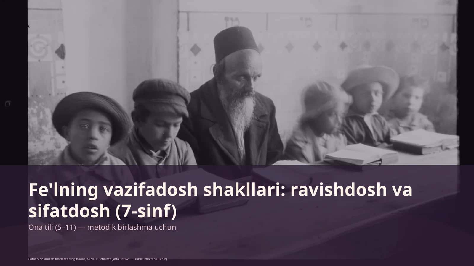 Fe'lning vazifadosh shakllari: ravishdosh va sifatdosh (7-sinf)