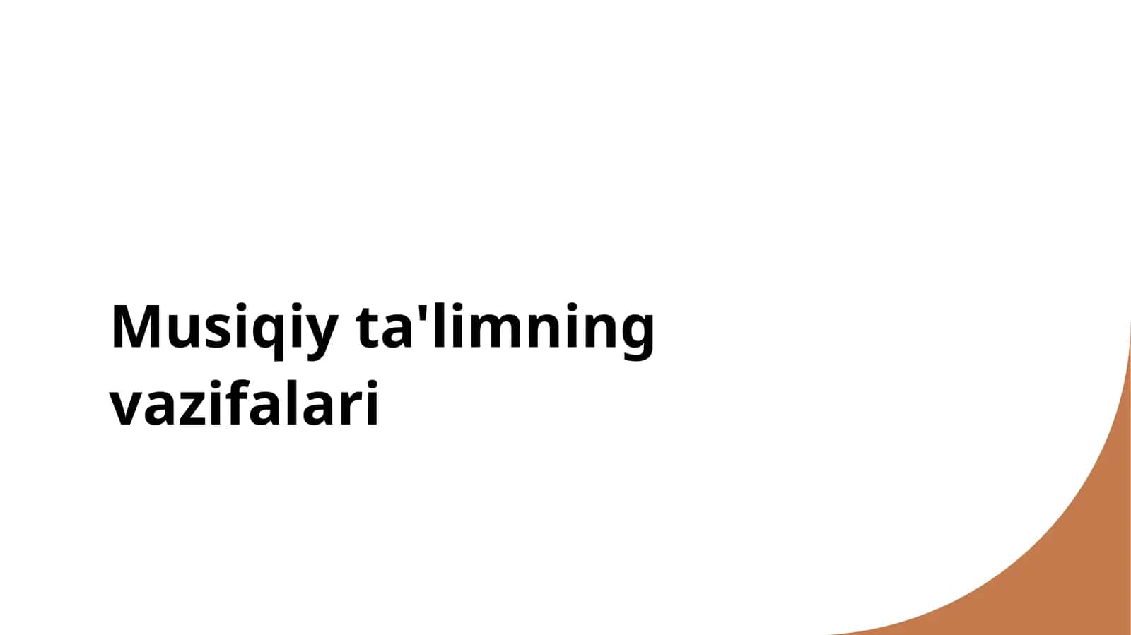 Musiqiy  ta'limning vazifalari
