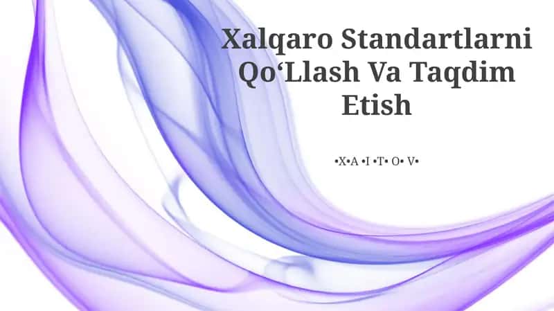Xalqaro Standartlarni QoʻLlash Va Taqdim Etish