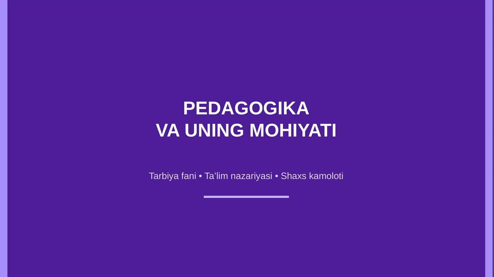 Pedagogika va uning mohiyati