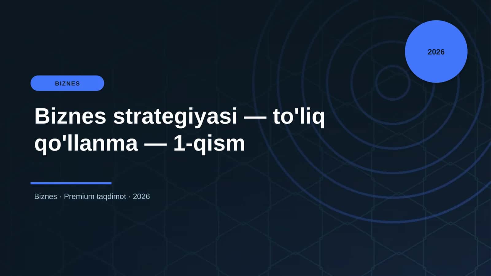 Biznes strategiyasi — to'liq qo'llanma — 1-qism