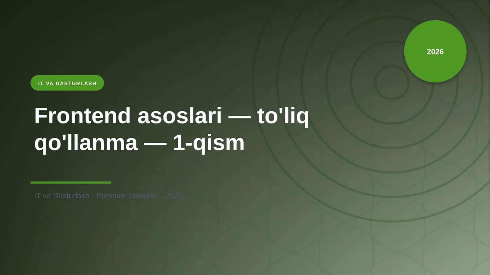 Frontend asoslari — to'liq qo'llanma — 1-qism