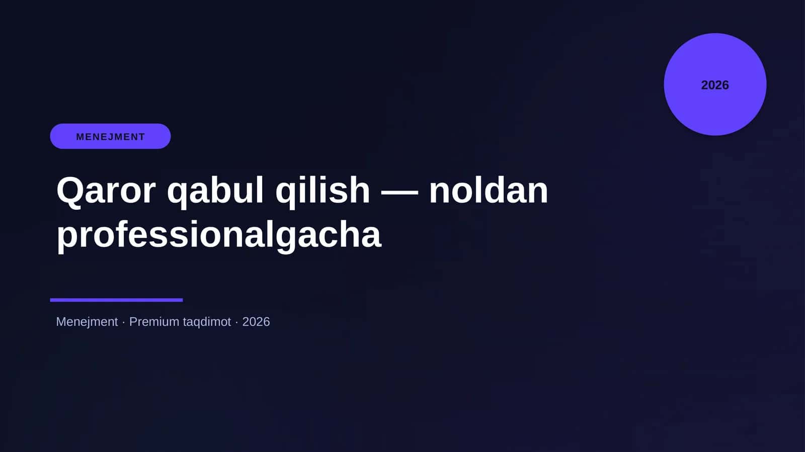 Qaror qabul qilish — noldan professionalgacha