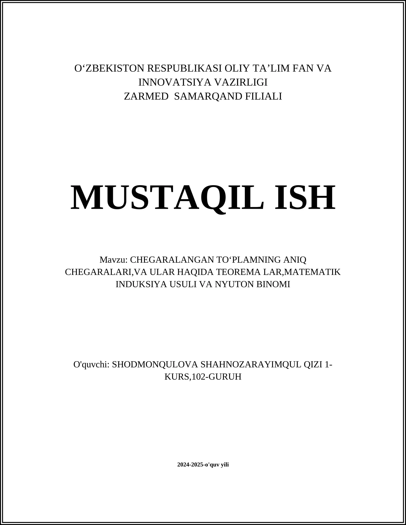 CHEGARALANGAN TOʻPLAMNING ANIQ CHEGARALARI,VA ULAR HAQIDA TEOREMA LAR,MATEMATIK INDUKSIYA USULI VA NYUTON BINOMI