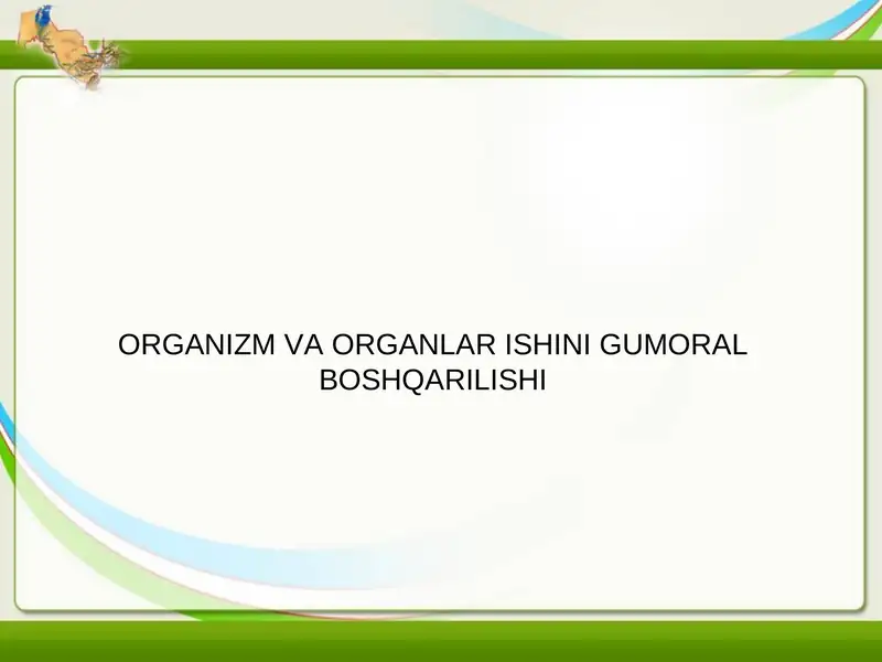 ORGANIZM VA ORGANLAR ISHINI GUMORAL BOSHQARILISHI