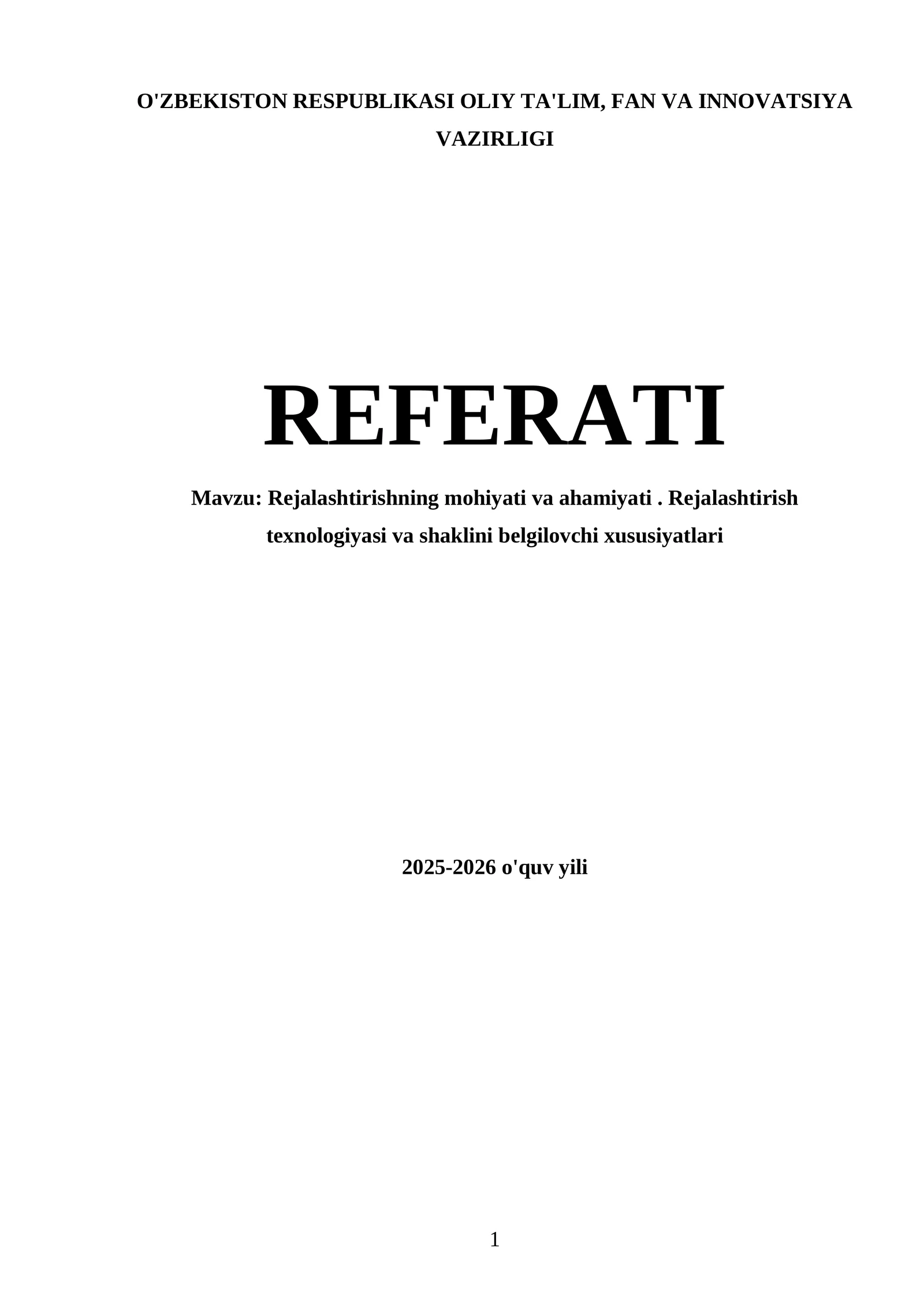 Rejalashtirishning mohiyati va ahamiyati. Rejalashtirish texnologiyasi va shaklini belgilovchi xususiyatlari