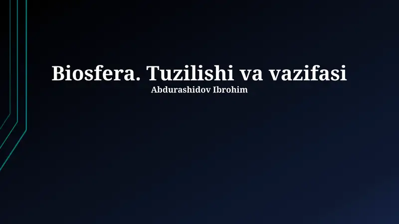 Biosfera. Tuzilishi va vazifasi
