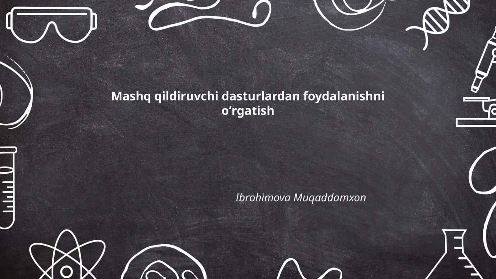 Mashq qildiruvchi dasturlardan foydalanishni oʻrgatish