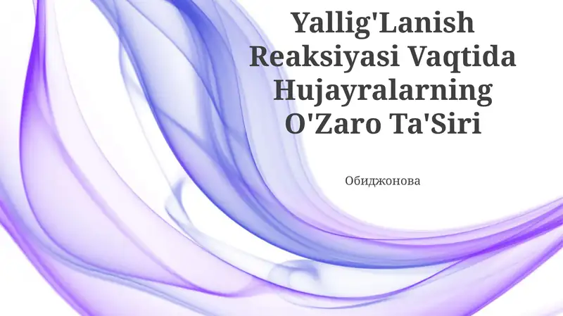 Yallig'Lanish Reaksiyasi Vaqtida Hujayralarning O'Zaro Ta'Siri