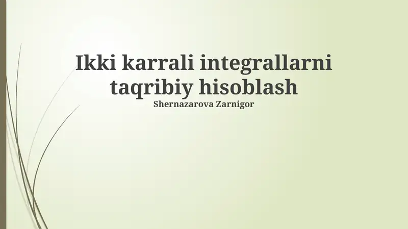 Ikki karrali integrallarni taqribiy hisoblash