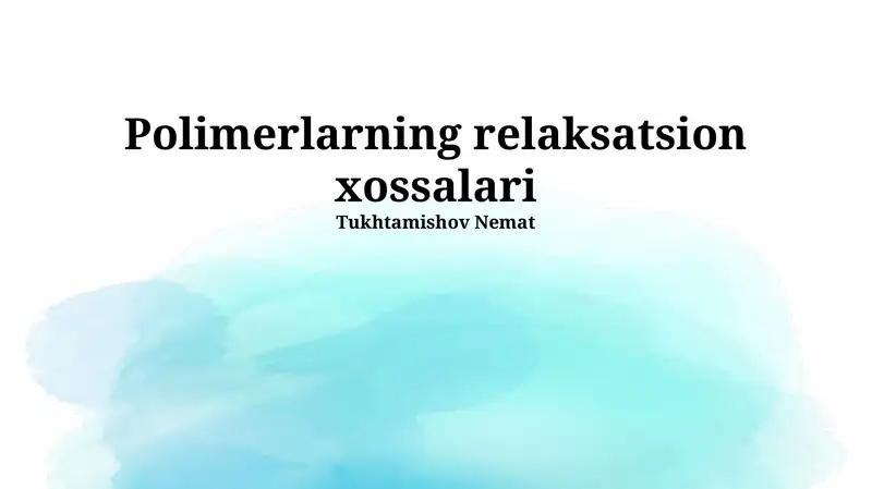 Viskoelastiklik va uning polimerlardagi namoyon bo'lishi