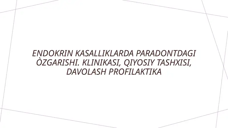 Endokrin kasalliklarda paradontdagi òzgarishi