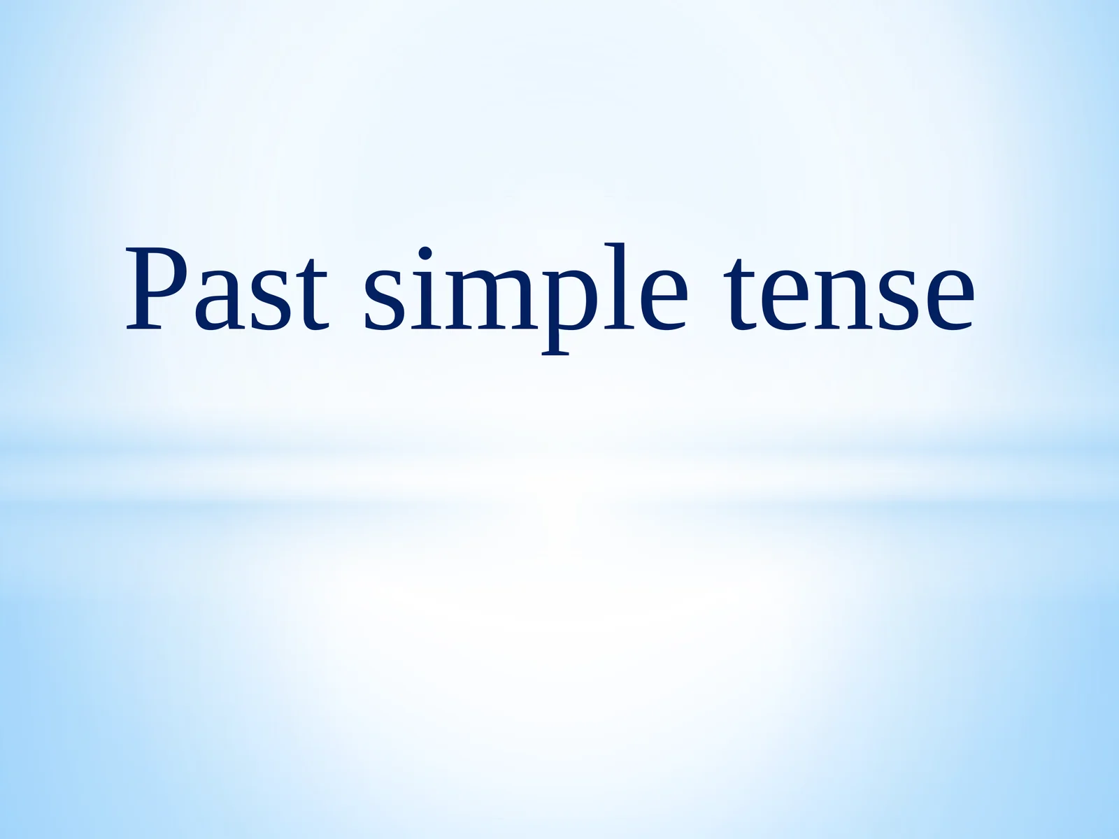 Past simple tense