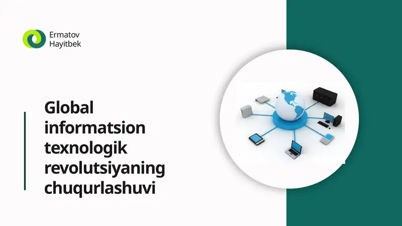 Globalinformatsiontexnologikrevolutsiyaningchuqurlashuvi