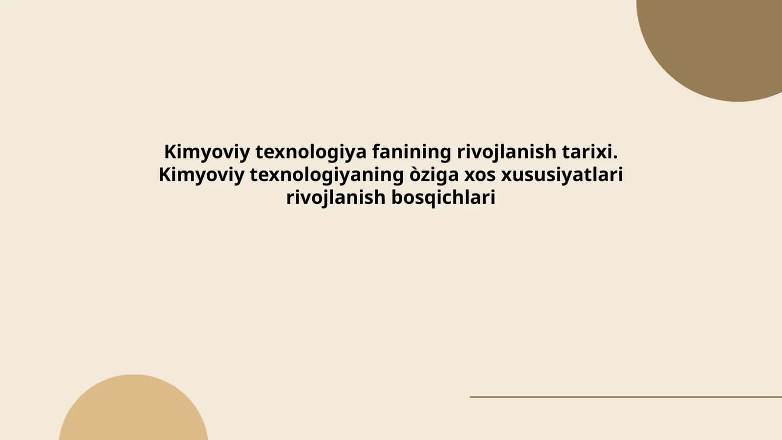 Kimyoviy texnologiya fanining rivojlanish tarixi. Kimyoviy texnologiyaning òziga xos xususiyatlari rivojlanish bosqichlari