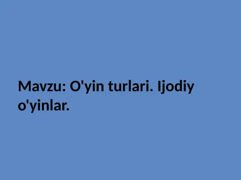 Ijodiyo'yinlar va o'yinturlari