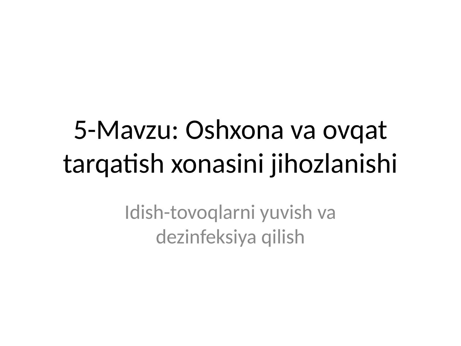 Oshxona va ovqat tarqatish xonasini jihozlanishi