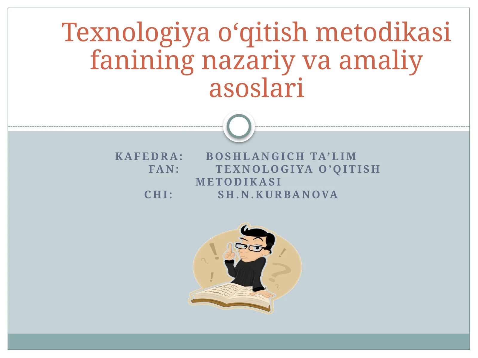 Texnologiya o‘qitish metodikasi fanining nazariy va amaliy asoslari