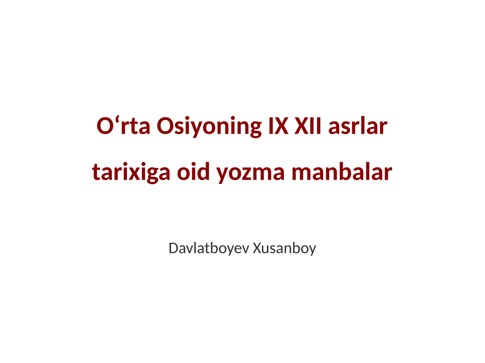 Oʻrta Osiyoning IX XII asrlar tarixiga oid yozma manbalar